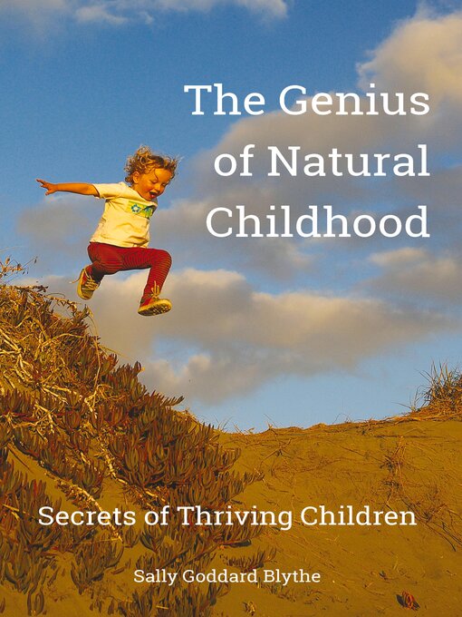 Title details for The Genius of Natural Childhood by Sally Goddard Blythe - Wait list
